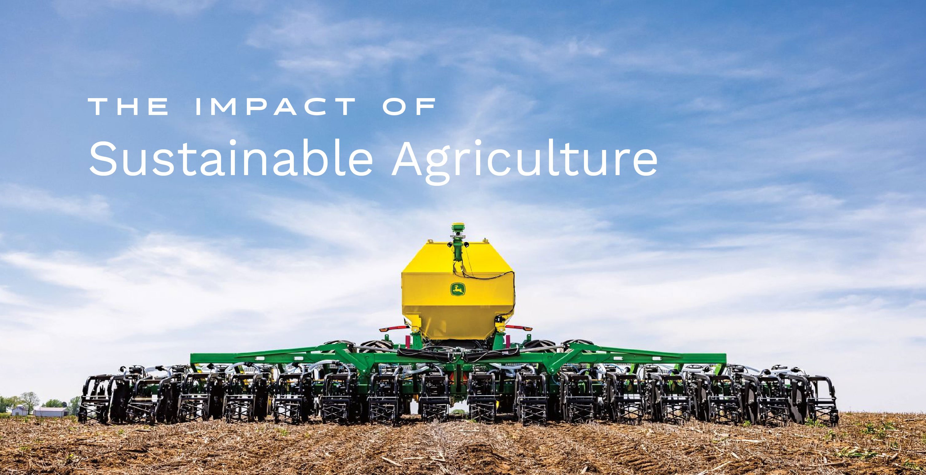 john deere spider in a field with blue sky and text that says the impact of sustainable agriculture